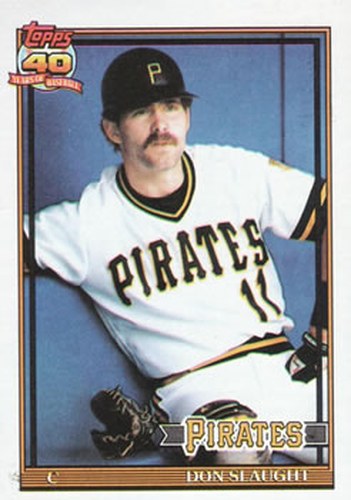 #221 Don Slaught - Pittsburgh Pirates - 1991 Topps Baseball