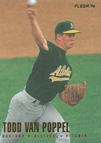 #221 Todd Van Poppel - Oakland Athletics - 1996 Fleer Baseball