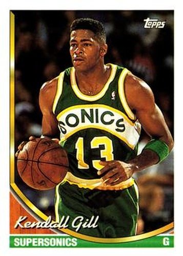 #221 Kendall Gill - Seattle SuperSonics - 1993-94 Topps Basketball
