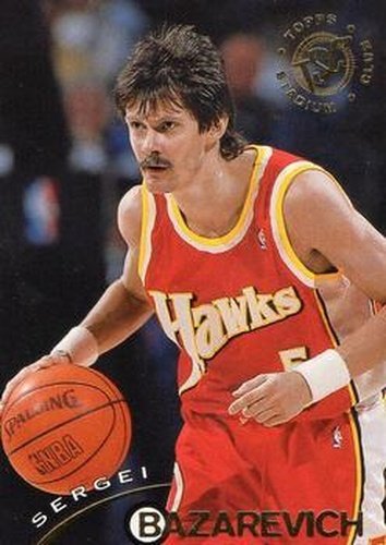 #223 Sergei Bazarevich - Atlanta Hawks - 1994-95 Stadium Club Basketball