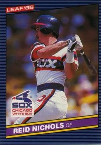#224 Reid Nichols - Chicago White Sox - 1986 Leaf Baseball