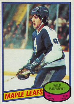 #225 Wilf Paiement - Toronto Maple Leafs - 1980-81 O-Pee-Chee Hockey