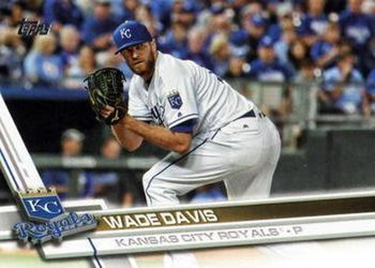 #225 Wade Davis - Kansas City Royals - 2017 Topps Baseball