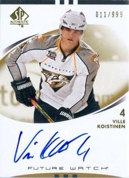 #226 Ville Koistinen - Nashville Predators - 2007-08 SP Authentic Hockey