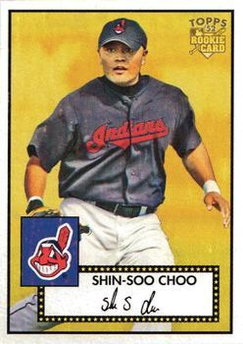#227 Shin-Soo Choo - Cleveland Indians - 2006 Topps 1952 Edition Baseball
