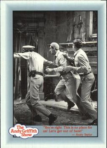 #227 "You're right. This is no place for us! Let's get out of here!" - 1990-91 Pacific The Andy Griffith Show