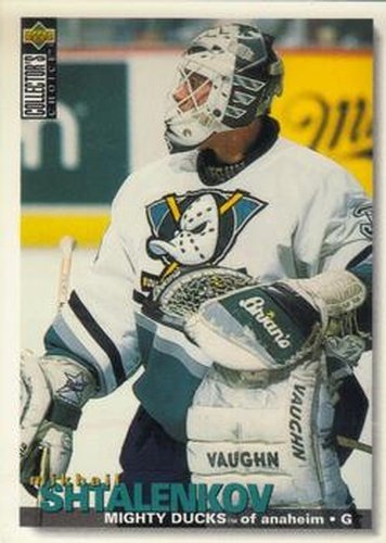 #227 Mikhail Shtalenkov - Anaheim Mighty Ducks - 1995-96 Collector's Choice Hockey