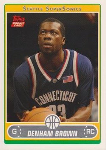 #228 Denham Brown - Seattle SuperSonics - 2006-07 Topps Basketball