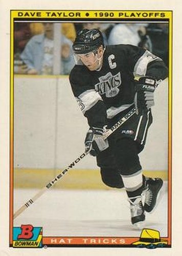 #22 Dave Taylor - Los Angeles Kings - 1990-91 Bowman Hockey - Hat Tricks