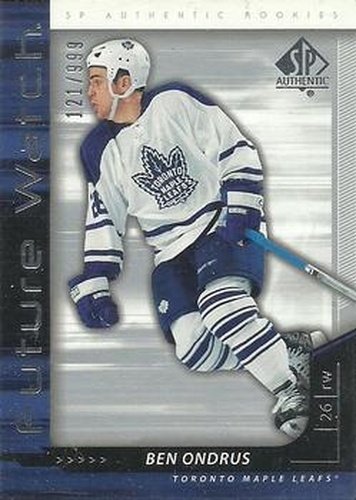 #230 Ben Ondrus - Toronto Maple Leafs - 2006-07 SP Authentic Hockey