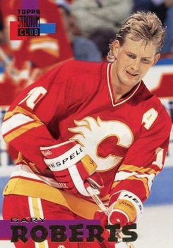 #230 Gary Roberts - Calgary Flames - 1994-95 Stadium Club Hockey