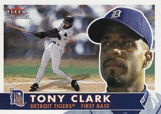 #230 Tony Clark - Detroit Tigers - 2001 Fleer Tradition Baseball