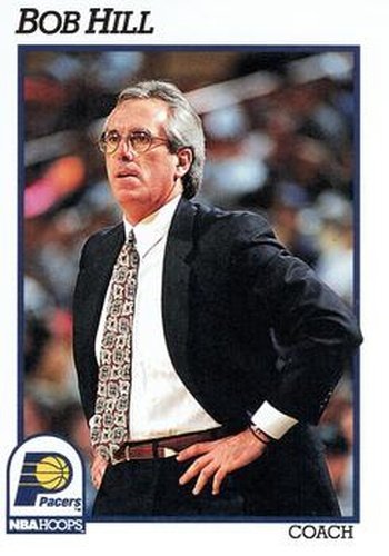 #231 Bob Hill - Indiana Pacers - 1991-92 Hoops Basketball