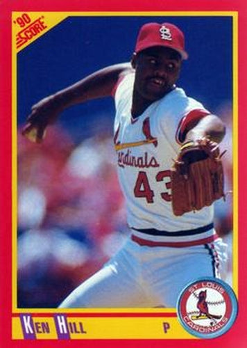 #233 Ken Hill - St. Louis Cardinals - 1990 Score Baseball