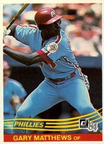 #233 Gary Matthews - Philadelphia Phillies - 1984 Donruss Baseball