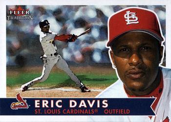 #234 Eric Davis - St. Louis Cardinals - 2001 Fleer Tradition Baseball