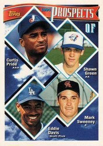 #237 OF Prospects Curtis Pride / Shawn Green / Mark Sweeney / Eddie Davis PROS - Montreal Expos / Toronto Blue Jays / California Angels / Los Angeles Dodgers - 1994 Topps Baseball