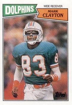 #237 Mark Clayton - Miami Dolphins - 1987 Topps Football