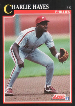 #238 Charlie Hayes - Philadelphia Phillies - 1991 Score Baseball
