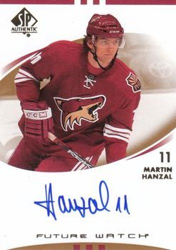 #238 Martin Hanzal - Phoenix Coyotes - 2007-08 SP Authentic Hockey