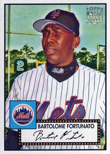 #238 Bartolome Fortunato - New York Mets - 2006 Topps 1952 Edition Baseball