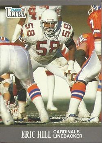 #239 Eric Hill - Phoenix Cardinals - 1991 Ultra Football
