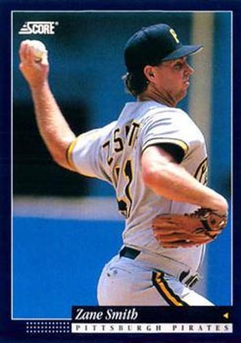 #239 Zane Smith - Pittsburgh Pirates -1994 Score Baseball