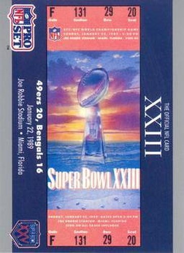 #23 SB XXIII Ticket - San Francisco 49ers / Cincinnati Bengals - 1990-91 Pro Set Super Bowl XXV Silver Anniversary Football
