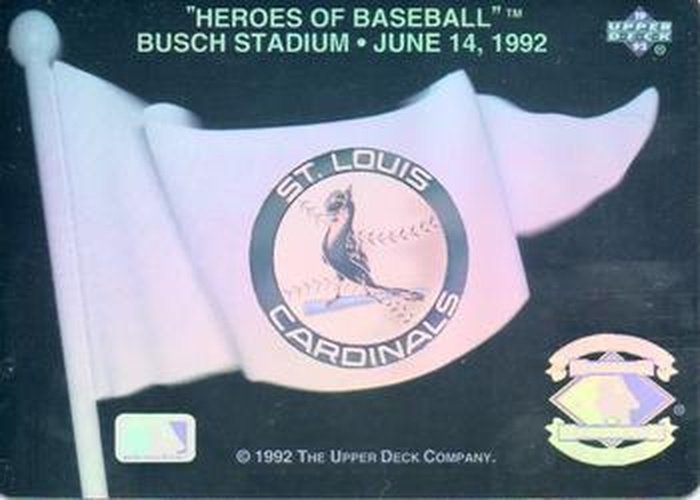 #NNO St. Louis Cardinals - St. Louis Cardinals - 1992 Upper Deck Baseball - Heroes of Baseball Pennant Holograms