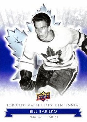 #23 Bill Barilko - Toronto Maple Leafs - 2017 Upper Deck Toronto Maple Leafs Centennial Hockey