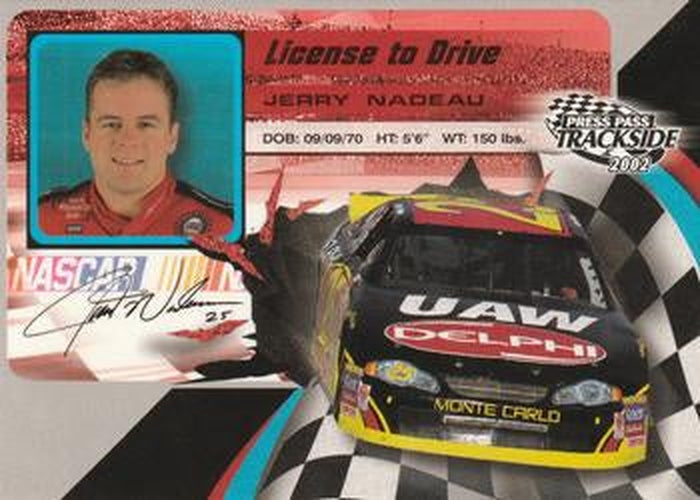 #LD23 Jerry Nadeau - Hendrick Motorsports - 2002 Press Pass Trackside Racing - License to Drive