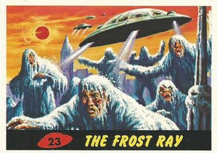 #23 The Frost Ray - 1994 Topps Mars Attacks