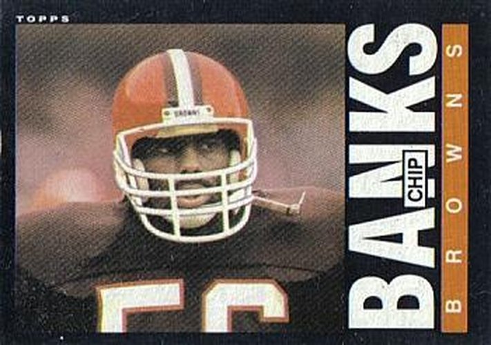 #223 Chip Banks - Cleveland Browns - 1985 Topps Football