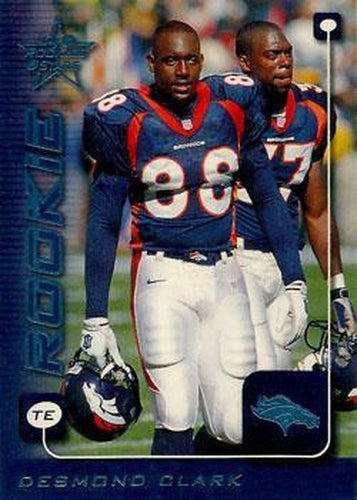 #240 Desmond Clark - Denver Broncos - 1999 Leaf Rookies & Stars Football