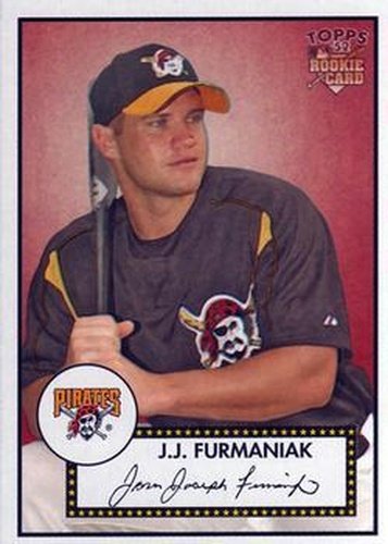 #240 J.J. Furmaniak - Pittsburgh Pirates - 2006 Topps 1952 Edition Baseball
