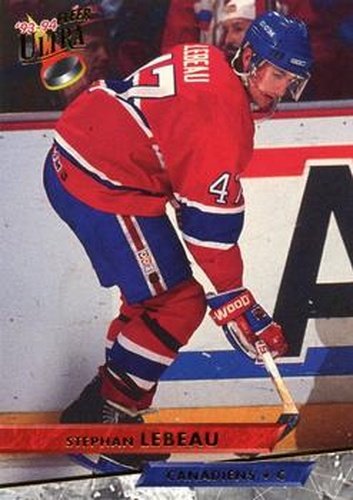 #241 Stephan Lebeau - Montreal Canadiens - 1993-94 Ultra Hockey