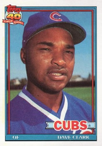 #241 Dave Clark - Chicago Cubs - 1991 Topps Baseball
