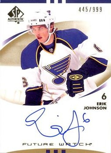 #242 Erik Johnson - St. Louis Blues - 2007-08 SP Authentic Hockey