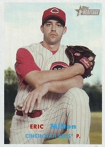 #242 Eric Milton - Cincinnati Reds - 2006 Topps Heritage Baseball