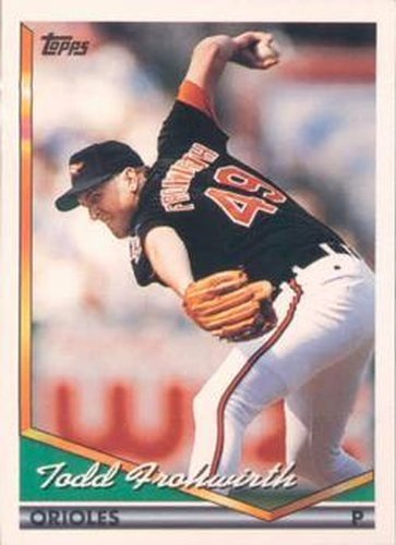 #242 Todd Frohwirth - Baltimore Orioles - 1994 Topps Baseball