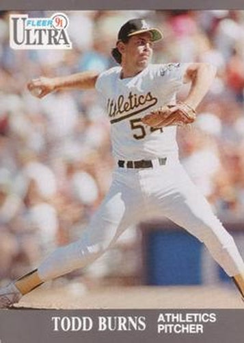 #243 Todd Burns - Oakland Athletics - 1991 Ultra Baseball