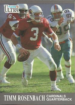 #243 Timm Rosenbach - Phoenix Cardinals - 1991 Ultra Football
