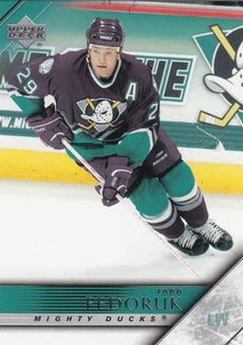 #246 Todd Fedoruk - Anaheim Mighty Ducks - 2005-06 Upper Deck Hockey