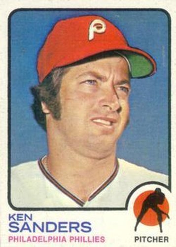 #246 Ken Sanders - Philadelphia Phillies - 1973 Topps Baseball