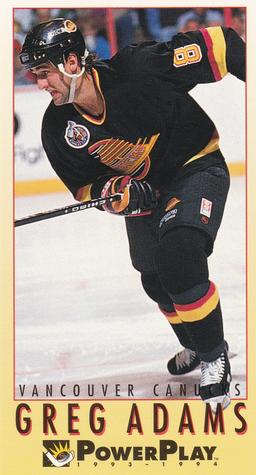 #247 Greg Adams - Vancouver Canucks - 1993-94 Fleer PowerPlay Hockey