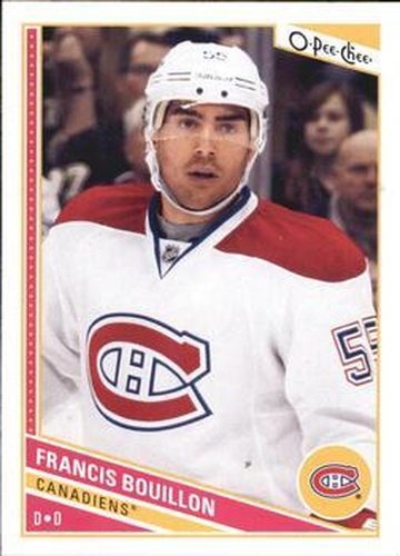 #247 Francis Bouillon - Montreal Canadiens - 2013-14 O-Pee-Chee Hockey