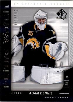 #248 Adam Dennis - Buffalo Sabres - 2006-07 SP Authentic Hockey