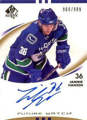 #248 Jannik Hansen - Vancouver Canucks - 2007-08 SP Authentic Hockey