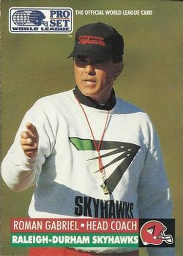 #24 Roman Gabriel - Raleigh-Durham Skyhawks - 1991 Pro Set - WLAF Inserts Football