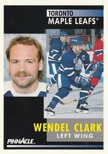 #250 Wendel Clark - Toronto Maple Leafs - 1991-92 Pinnacle Hockey